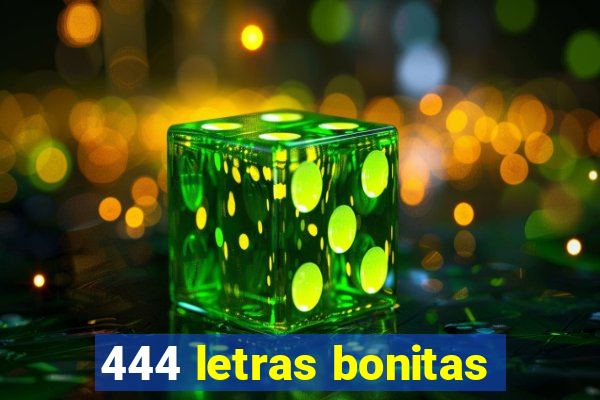 444 letras bonitas